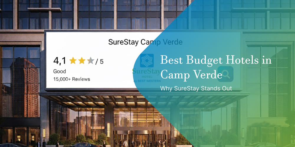 Best Budget Hotels in Camp Verde: Why SureStay Stands Out