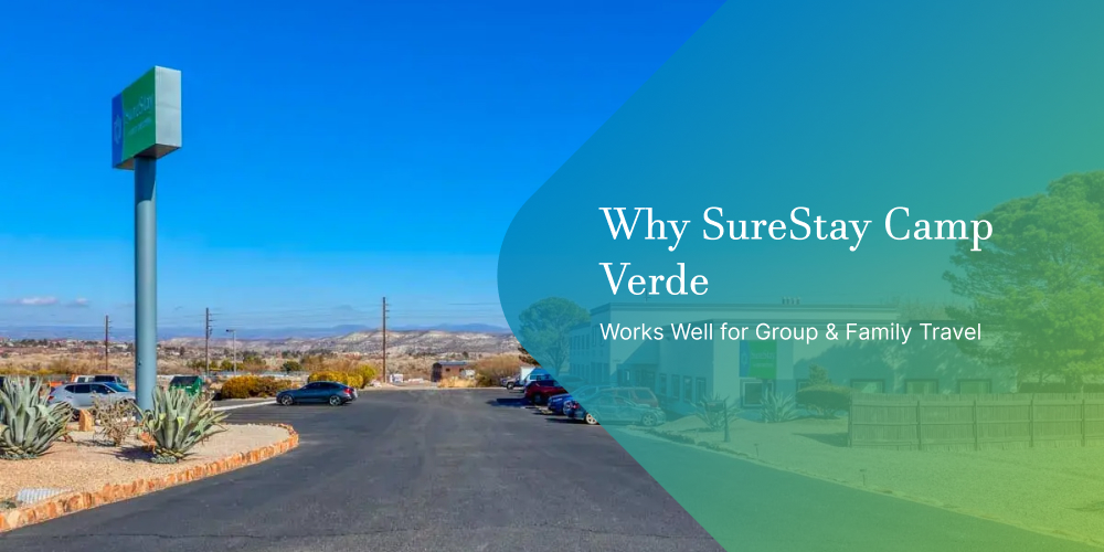 Why SureStay Camp Verde Works Well for Group & Family Travel