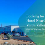 Looking for the Best Hotel Near Sedona and Verde Valley? Choose SureStay Camp Verde