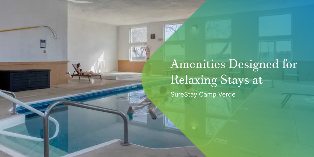 Amenities Designed for Relaxing Stays at SureStay Camp Verde