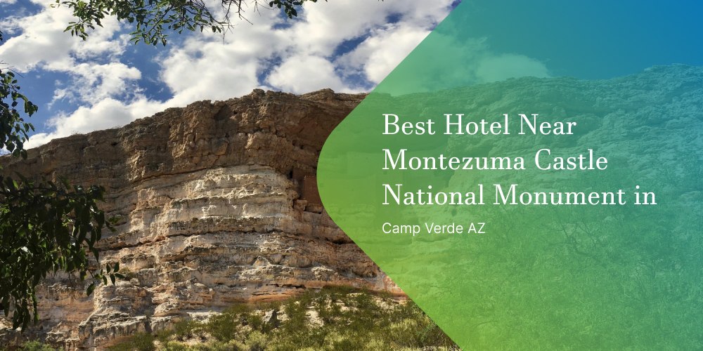 best hotel near Montezuma Castle National Monument